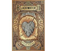 Blackwater II: The Levee – Saga d'horreur addictive à dévorer