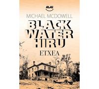 Blackwater III: Etxea
