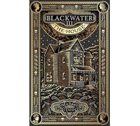 Blackwater III: The House: The third book in the classic southern gothic saga