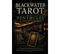 BLACKWATER TAROT: BOOK V: PENTACLES