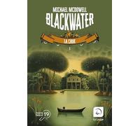 Blackwater, tome 1: La crue