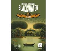 Blackwater, tome 1 La crue - Michael McDowell - De La Loupe - broché - Roman