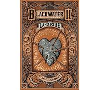 Blackwater - Tome 2 - La Digue - L'épique Saga De La Famille Caskey