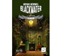 Blackwater, tome 3: La maison