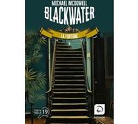 Blackwater, tome 5 Michael McDowell (Auteur), Hélène Charrier (Contributions), Yoko Lacour (Traduction)