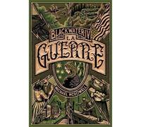 BLACKWATER TOME : LA GUERRE. L'EPIQUE SAGA DE LA FAMILLE CASKEY