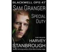 Blackwell Ops 47: Sam Granger | Special Duty Blackwell Ops, #47 - Harvey Stanbrough - StoneThread Publishing - ebook (ePub) - Livre