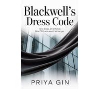 Blackwell’s Dress Code: One dress. One threat. One CEO who won’t let her go.