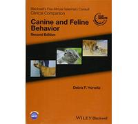 Blackwell's Five-Minute Veterinary Consult Clinical Companion: Canine and Feline Behavior