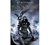 Blackwing, T3 : La Chute du corbeau