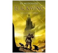 Blackwing - Tome 2 - Le Cri Du Corbeau
