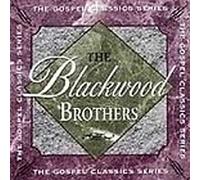 Blackwood Brothers - Gospel Classics