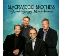 Blackwood Brothers - Sweet Songs About Heaven