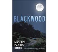 Blackwood by Michael Farris Smith Michael Farris Smith (Auteur)