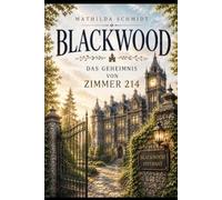 Blackwood Das Geheimnis von Zimmer 214