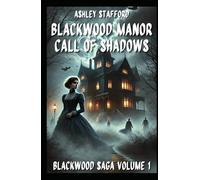 BLACKWOOD MANOR CALL OF SHADOWS: Gothic novel and cursed love stories