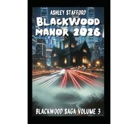 BLACKWOOD MANOR YEAR 2026: A dark legacy, a forbidden love, a secret that shouldn't be revealed. A gothic thriller. Between memory, blood and intelligence artificial.