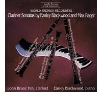 Blackwood & Reger : Sonates pour Clarinette