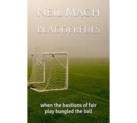 Bladderfuls: when the bastions of fair play bungled the ball