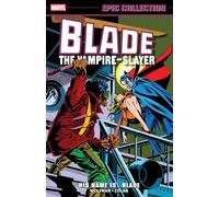 Blade Epic Collection: His Name Is...Blade