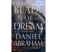 Blade of Dream - Daniel Abraham - Little Brown Book Group - Livre en Anglais - Hardback Daniel AbrahamDaniel Abraham (Auteur)