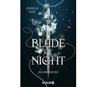 Blade of Night. Silberkuss: Roman | Liebe, Krieg, Magie und Verrat zwischen Menschen und Nachtelfen - Band 1 der epischen Enemies to Lovers-Romantasy