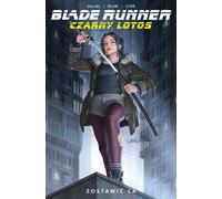 Blade Runner. Lotus noir. Leave LA. Volume 1