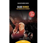 Blade Runner. «Más humanos que los humanos»