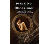 Blade runner . - Philip K. Dick (livre en polonais)