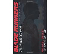 Blade Runners, Deer Hunters and Blowing the Bloody Doors Off: My Life in Cult Movies