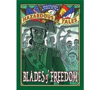 Blades of Freedom (Nathan HaleÂ’s Hazardous Tales #10) Nathan Hale (Auteur)