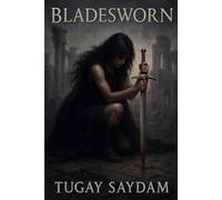 Bladesworn: Bound by Blood. Freed by Blade