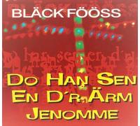 Bläck Fööss - Do Han Sen en d'R Aerm Jenomme