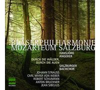 Bläserphilharmonie Mozarteum - Durch die Wälder,Durch die Auen