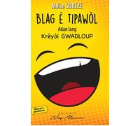 Blag é tipawòl Adan lang kréyòl gwadloup - Moise Soreze - Neg Mawon - broché - Méthode de langue