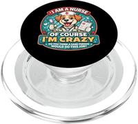 Blague Amusante avec Inscription « I Am A Nurse of Course I'm Crazy » PopSockets PopGrip pour MagSafe