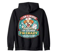 Blague Amusante avec Inscription « I Am A Nurse of Course I'm Crazy » Sweat à Capuche