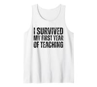 Blague amusante avec inscription « I Survived My First Year Of Teaching » Débardeur