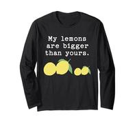 Blague Amusante pour cultivateur de Citron My Lemons are Bigger Than Yours Manche Longue