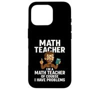 Blague amusante pour professeur de mathématiques Coque pour iPhone 16 Pro