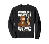 Blague amusante pour professeur d'histoire du lycée Sweatshirt