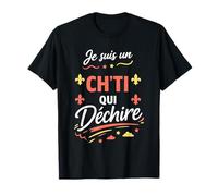 Blague ch’timi Je suis Un chti Qui déchire Humour Nord ch’ti T-Shirt