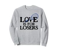 Blague d'amour de Tennis pour Les perdants, Blague Amusante pour Joueur de Tennis Sweatshirt
