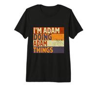 Blague d'anniversaire Amusante avec Inscription « I'm Adam Doing Adam Things » T-Shirt Haut de Gamme