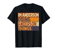 Blague d'anniversaire Amusante avec Inscription « I'm Anderson Doing Anderson Things » T-Shirt