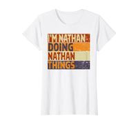 Blague d'anniversaire Amusante avec Inscription « I'm Nathan Doing Nathan Things » T-Shirt Graphique avec Valeur, Femme, Blanc, XS