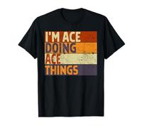 Blague d'anniversaire Amusante rétro I'm ACE Doing ACE Things T-Shirt