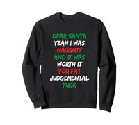 Blague de Noël Amusante Dear Santa I Was Naughty and It's Worth It Sweatshirt