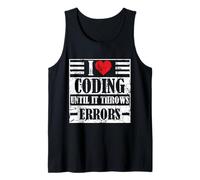 Blague de Programmation Amusante - I Love Coding Until it Throws Errors Débardeur