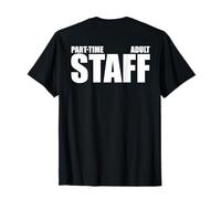 Blague de Vie Sarcastique Humoristique pour Adulte à Temps partiel T-Shirt